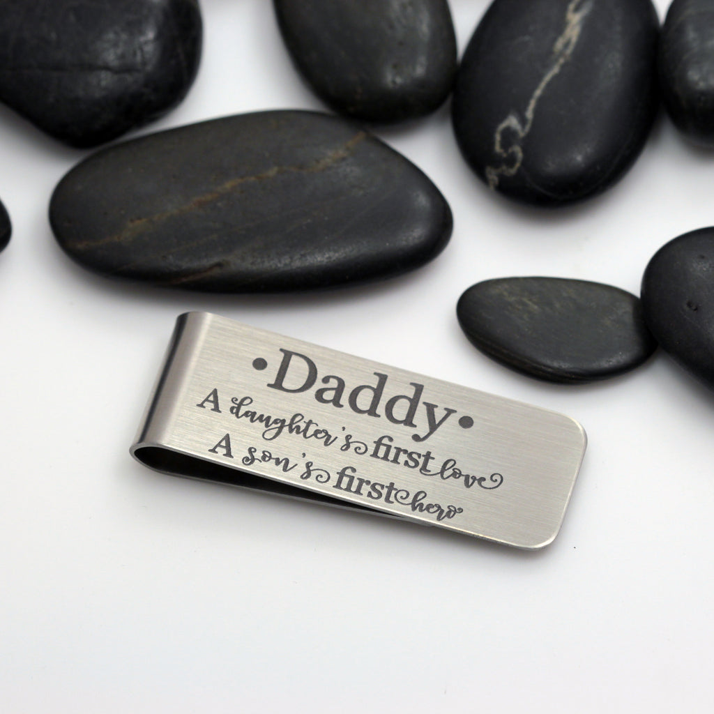 Daddy A Daughter's First Love And A Son's First Hero | Engraved Money Clip - Hand Stamped