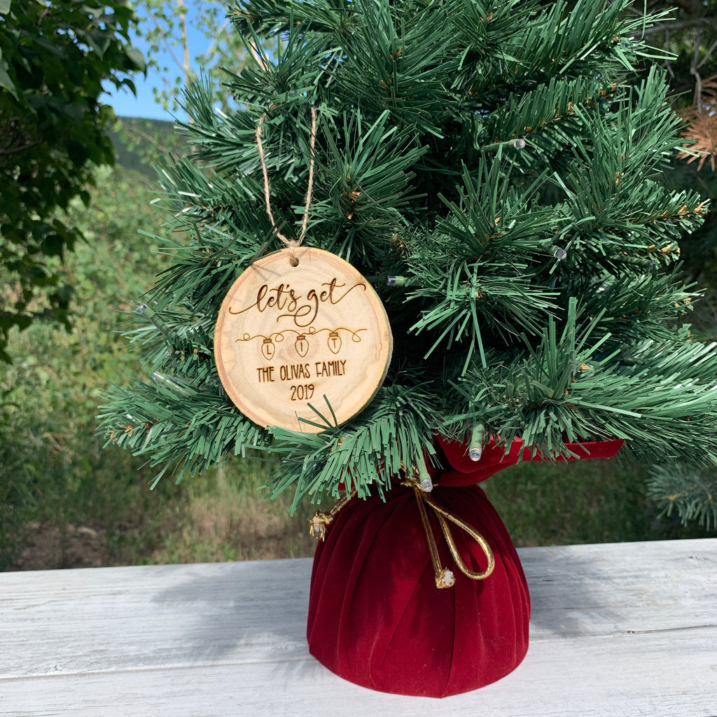 Let’s Get Lit | Personalized Family Name | Rustic Wood Slice Christmas Ornament - Hand Stamped