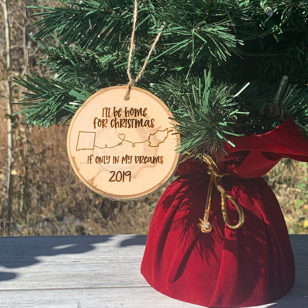 I’ll Be Home For Christmas | Rustic Wood Slice Christmas Ornament - Hand Stamped