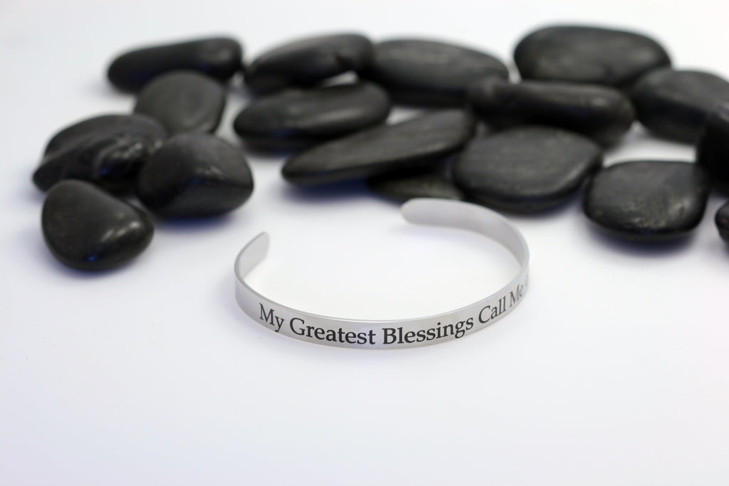 My Greatest Blessings Call Me Mommy | Engraved Cuff Bracelet - Hand Stamped